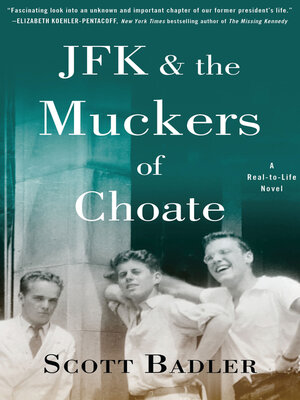 cover image of JFK & the Muckers of Choate